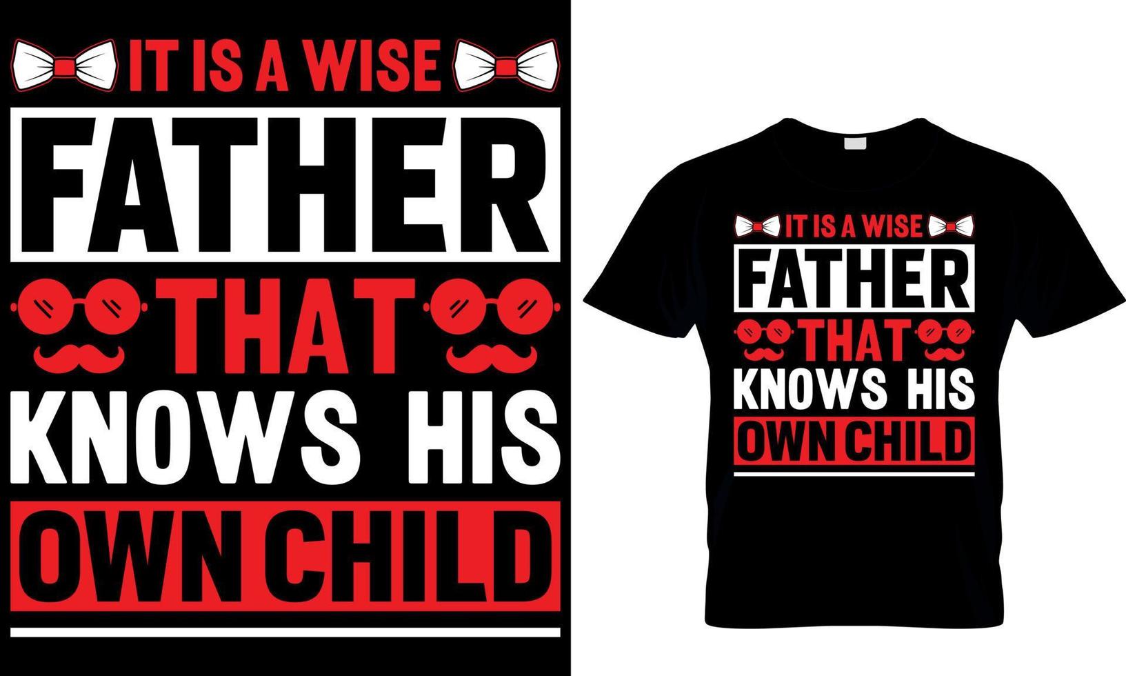 c'est un père sage qui connaît son propre enfant. conception de t-shirt pour la fête des pères vecteur
