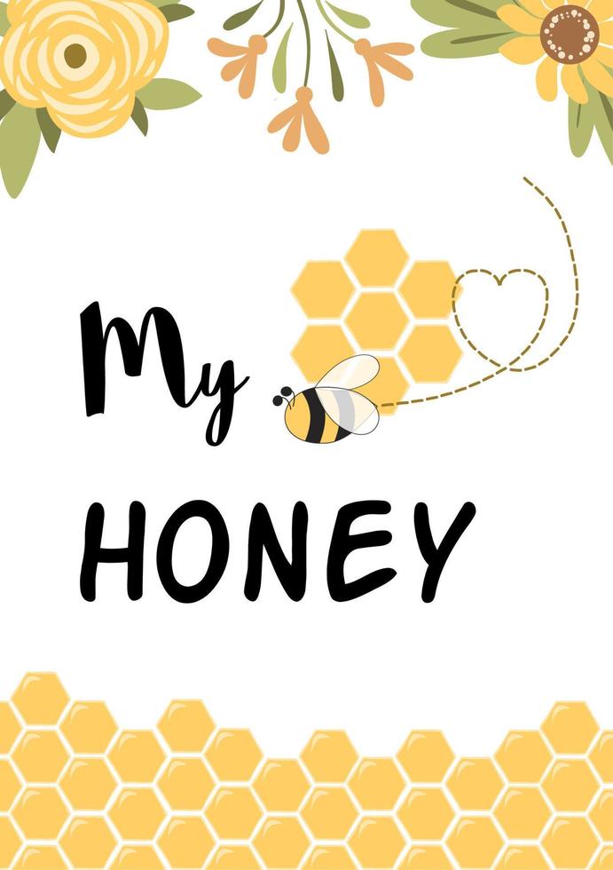 mon texte de miel avec abeille, nid d'abeille, fleurs de couleur jaune vif. affiche de citations d'amour. bannière de typographie dessinée à la main. conception de douche de bébé. citation romantique pour le mariage de la saint valentin. illustration vectorielle. vecteur