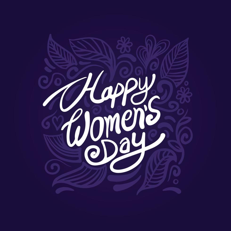 illustration de lettrage vectoriel happy women's day avec fond floral dessiné à la main. 8 mars, cartes de voeux de la journée internationale de la femme et modèle d'impression de conception de t-shirt.