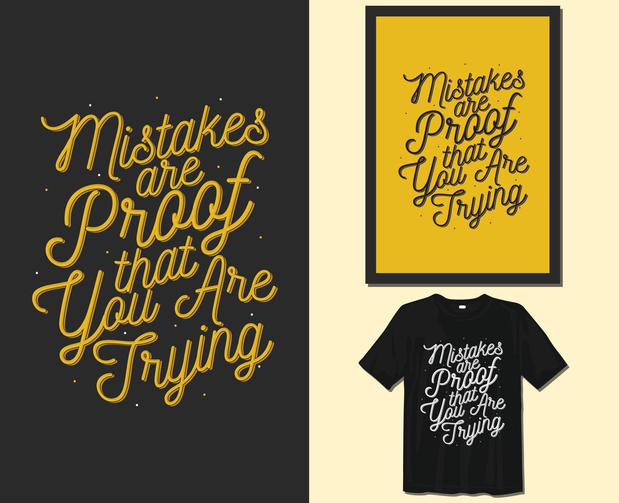 les erreurs sont la preuve que vous essayez, la conception de t-shirts de typographie de dictons de motivation. lettrage dessiné à la main vecteur