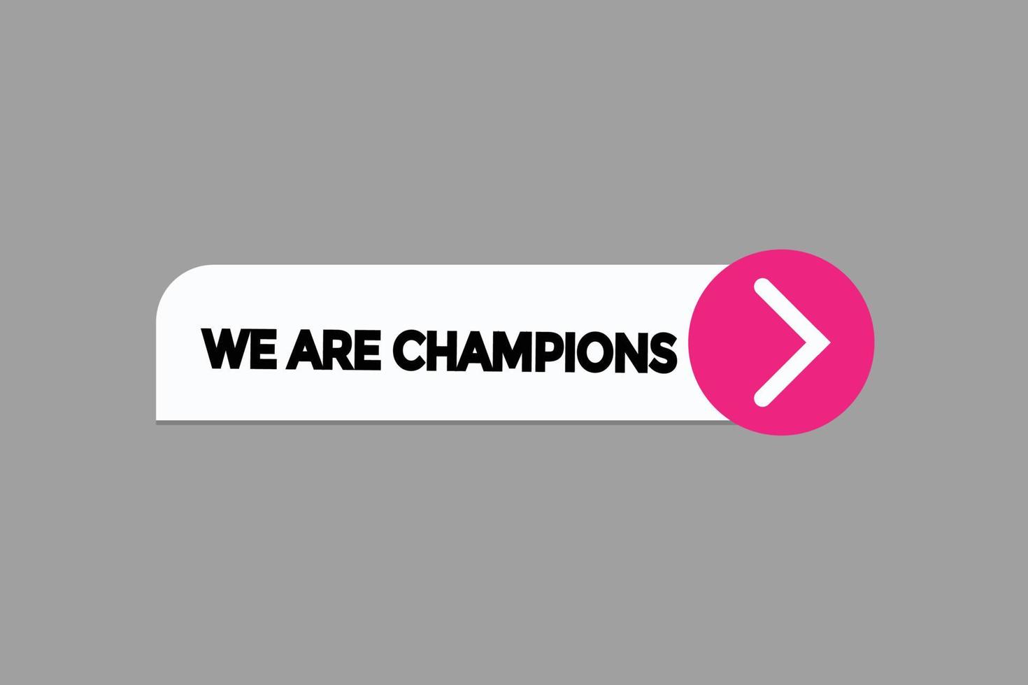 nous sommes champions bouton vectors.sign étiquette bulle nous sommes champions vecteur