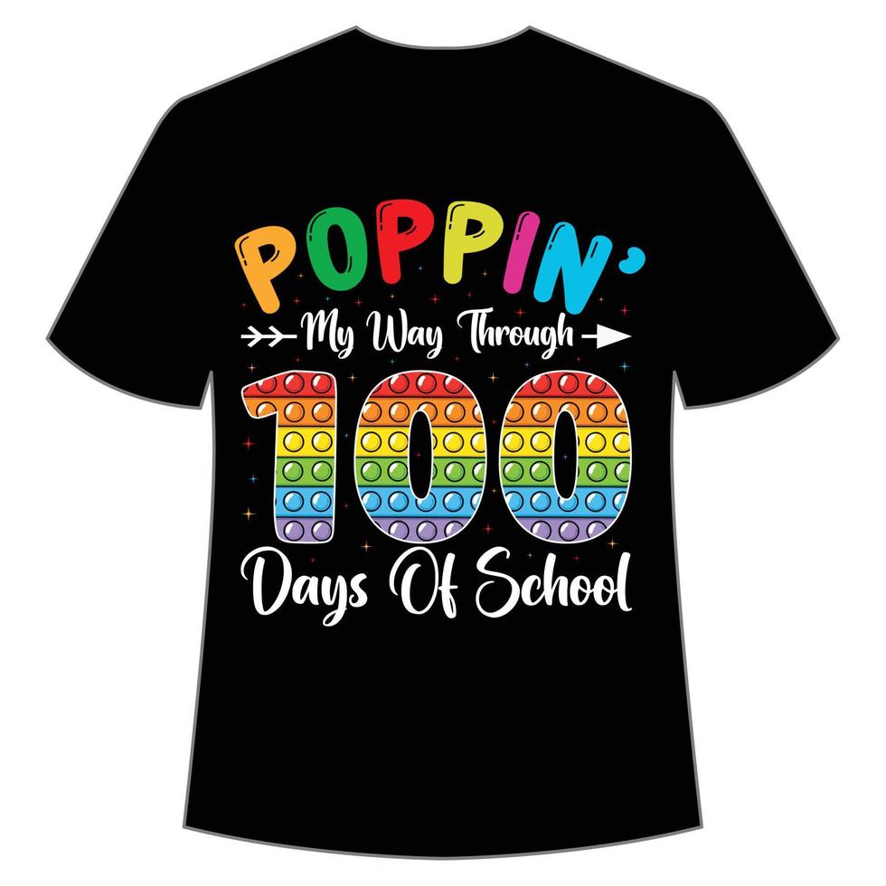 poppin mon chemin à travers 100 jours d'école t-shirt joyeux retour à l'école modèle d'impression de chemise, conception de typographie pour la maternelle pré k préscolaire, dernier et premier jour d'école, 100 jours d'école vecteur