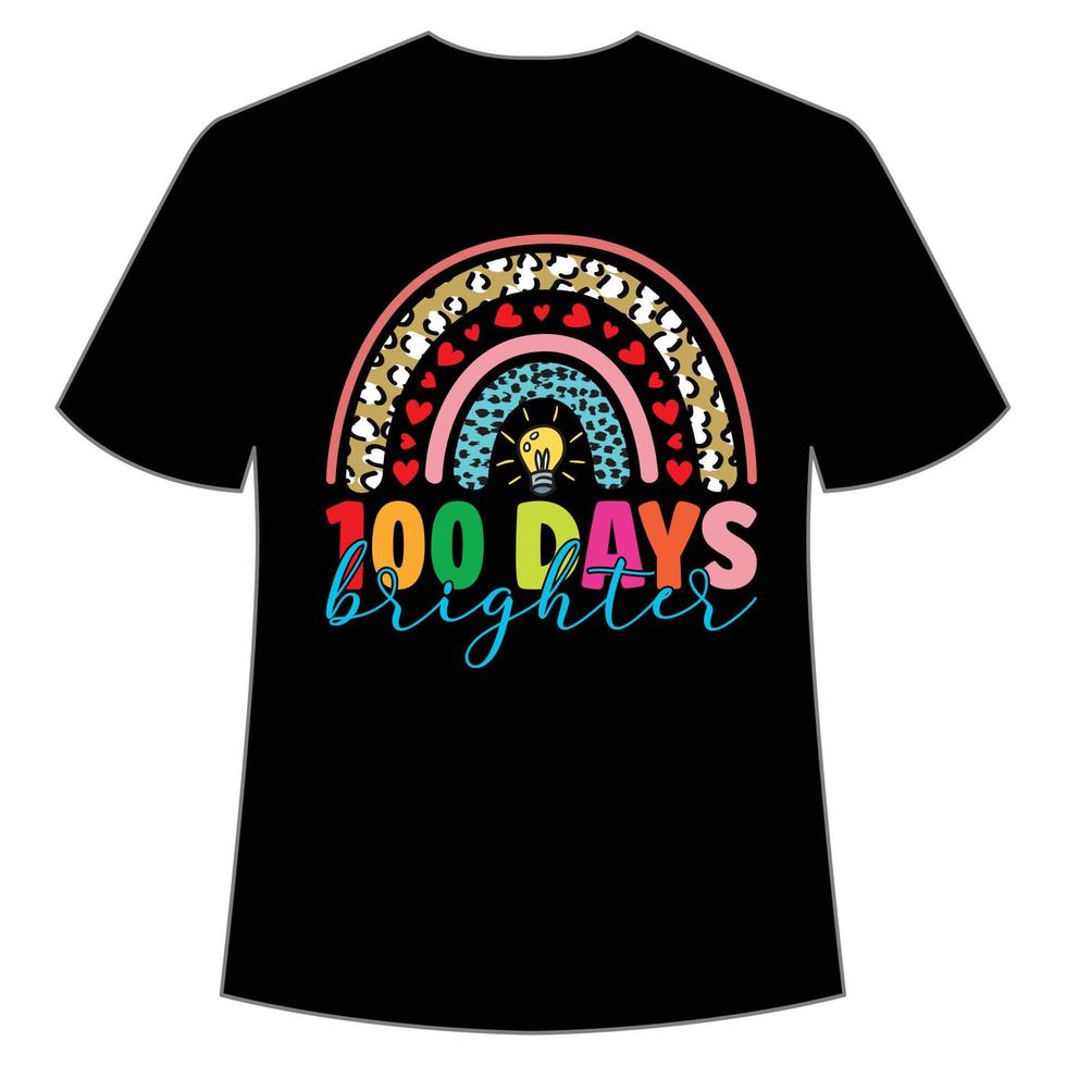 100 jours plus lumineux t-shirt joyeux retour à l'école modèle d'impression de chemise, conception de typographie pour la maternelle préscolaire, dernier et premier jour d'école, chemise de 100 jours d'école vecteur