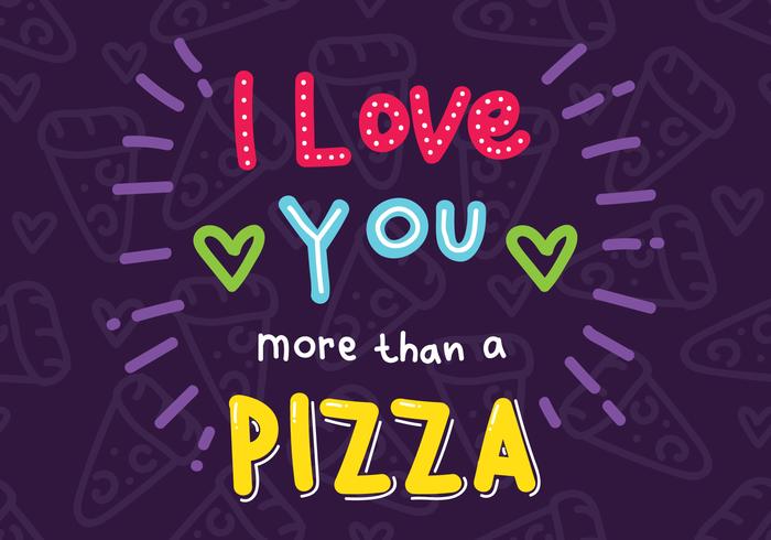 Je t'aime plus qu'une pizza vecteur