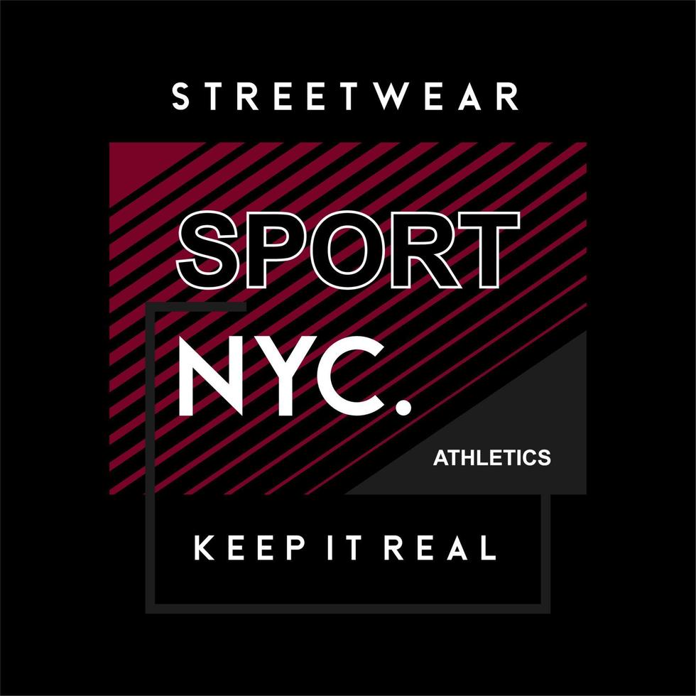 streetwear sport nyc, citation, conception graphique de typographie de slogan, pour les impressions de t-shirt, illustration vectorielle vecteur