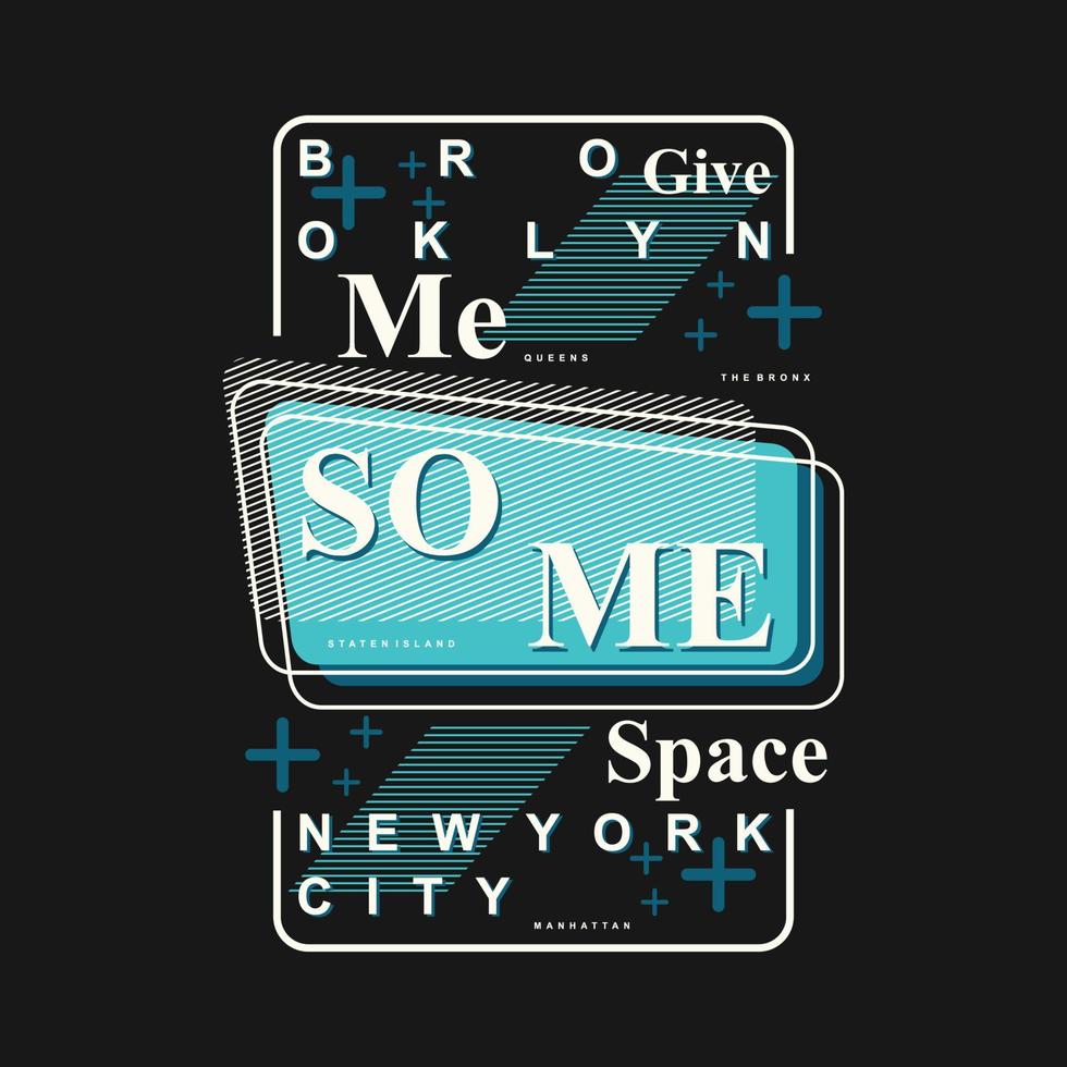 Brooklyn , donner moi certains espace texte Cadre graphique vecteur impression