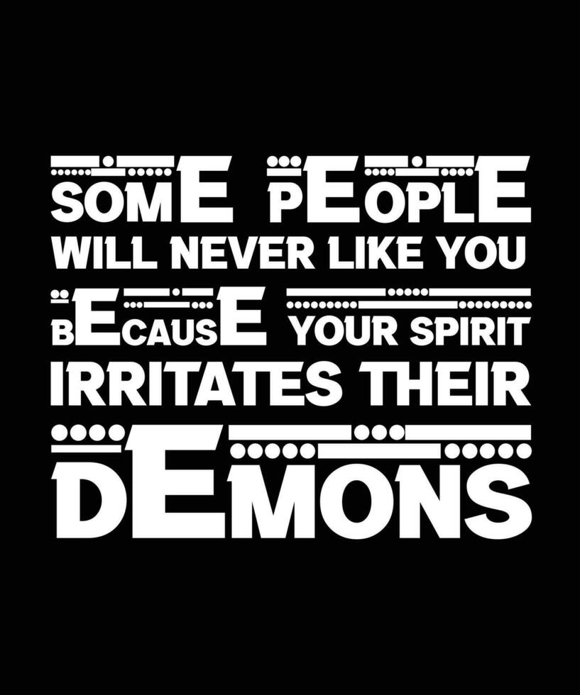certains gens volonté jamais comme vous car votre esprit irrite leur démons. T-shirt conception. vecteur