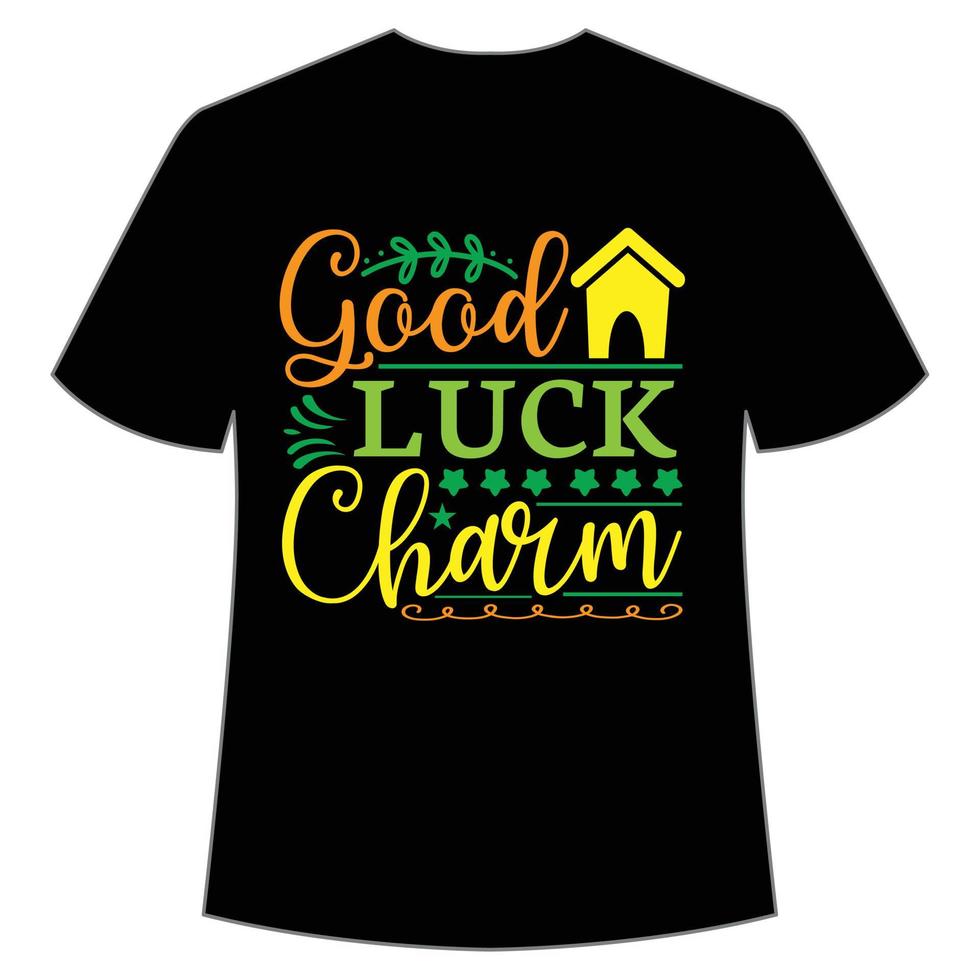 bien la chance charme st. patrick's journée chemise impression modèle, chanceux charmes, irlandais, toutes les personnes a une peu la chance typographie conception vecteur