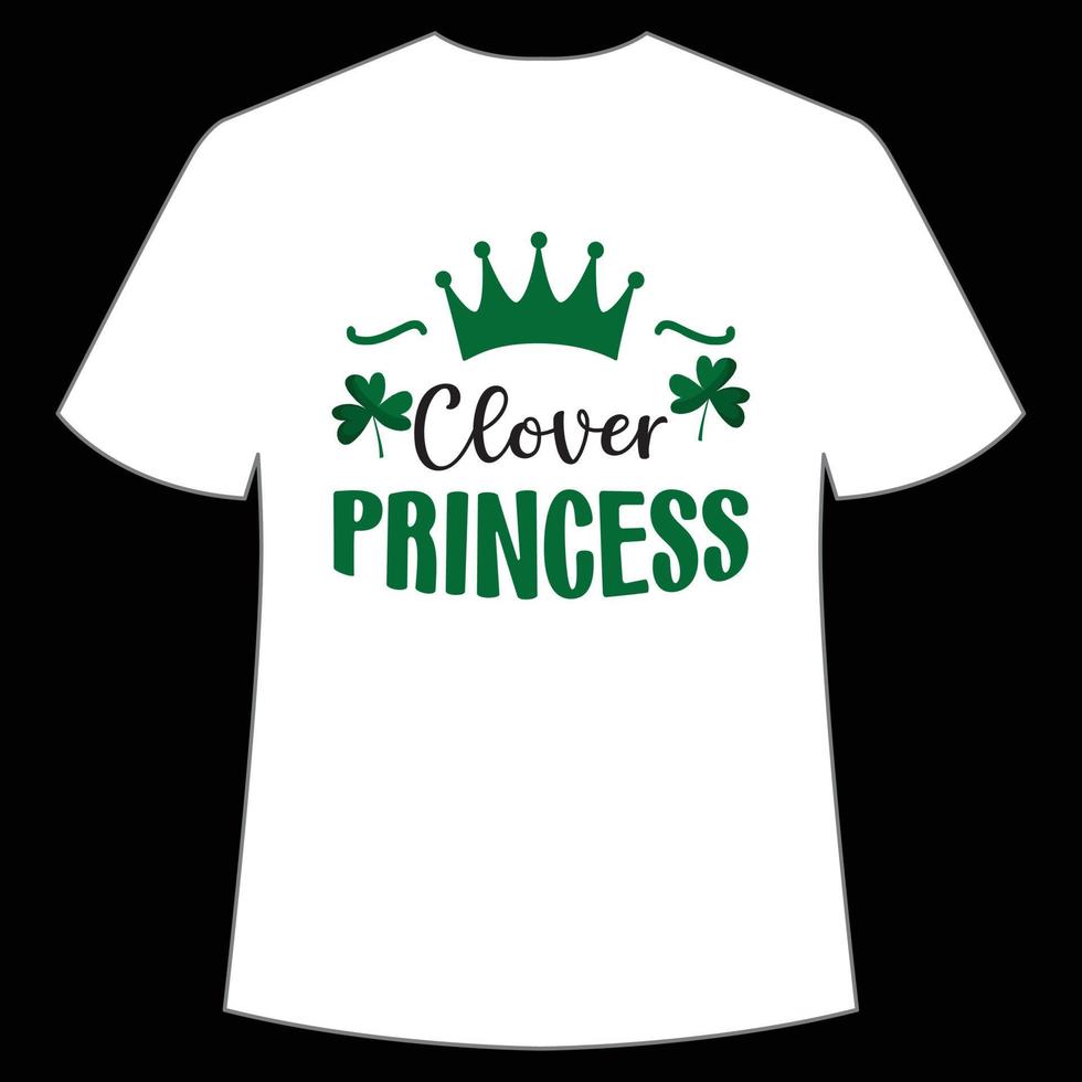 trèfle Princesse st. patrick's journée chemise impression modèle, chanceux charmes, irlandais, toutes les personnes a une peu la chance typographie conception vecteur