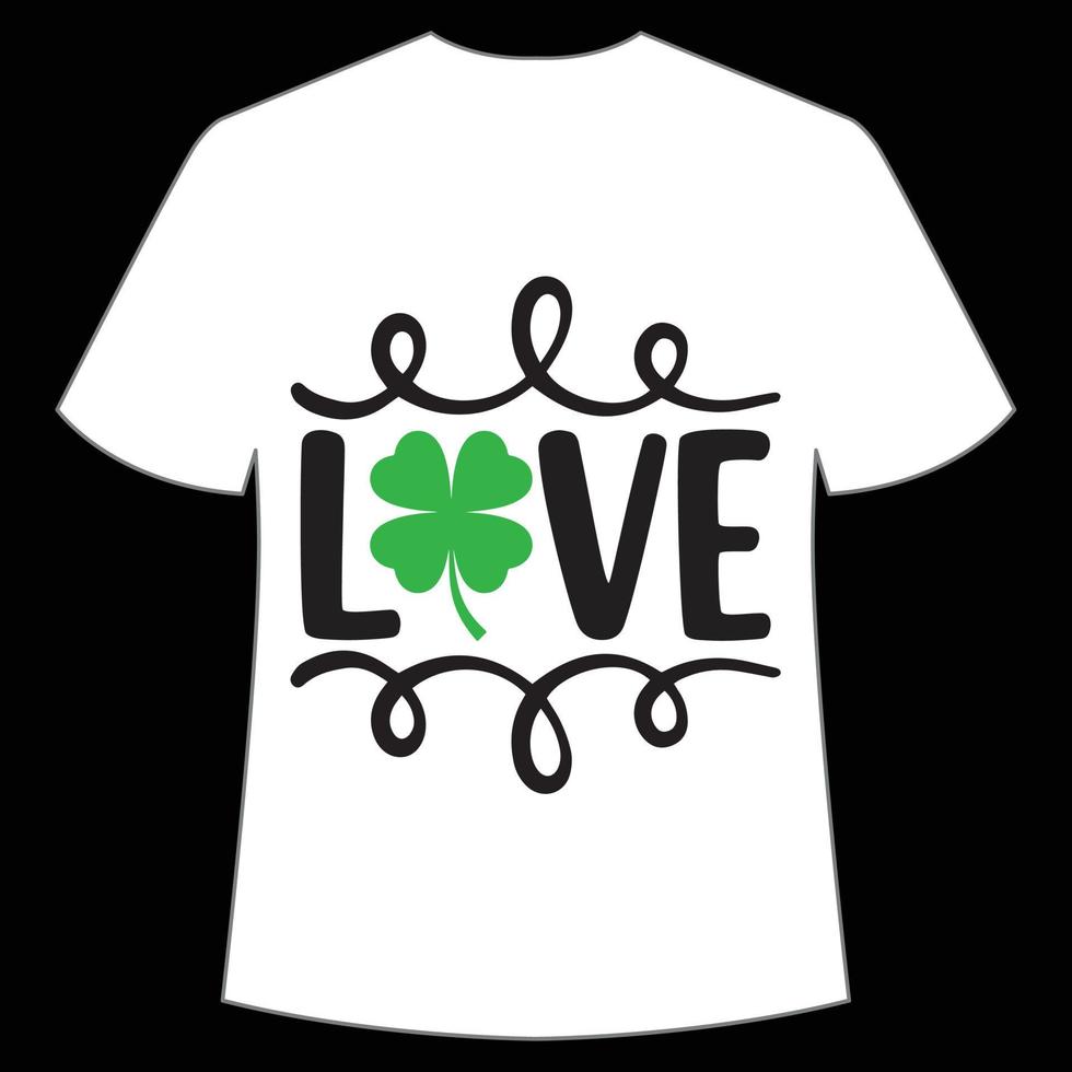 l'amour st patrick's journée chemise impression modèle, chanceux charmes, irlandais, toutes les personnes a une peu la chance typographie conception vecteur