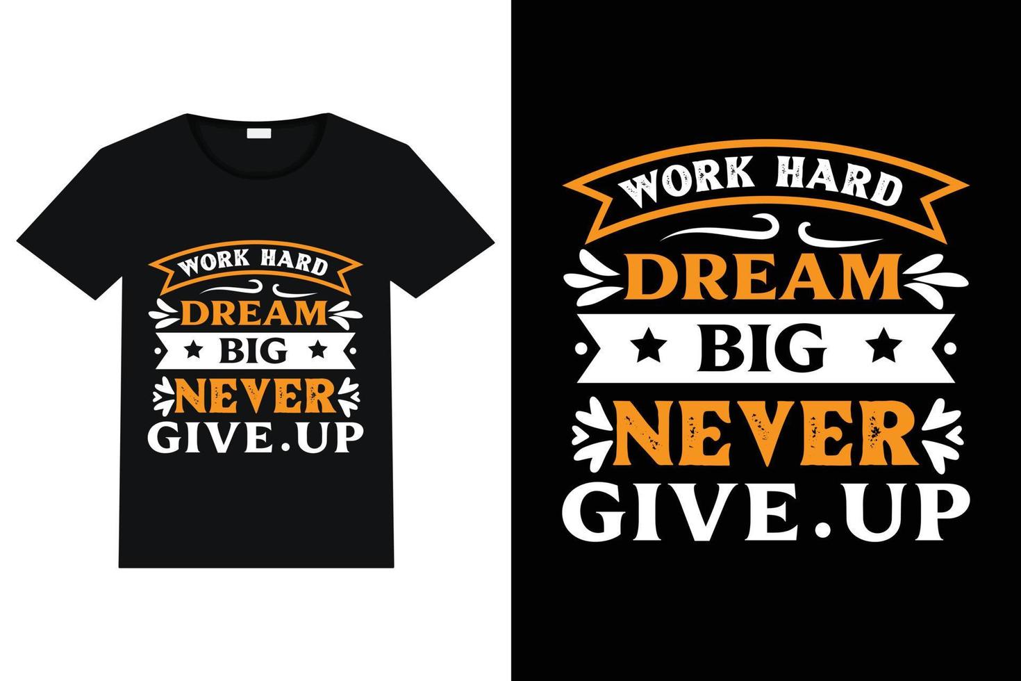 travail difficile rêver gros jamais donner en haut T-shirt conception de motivation citations vecteur