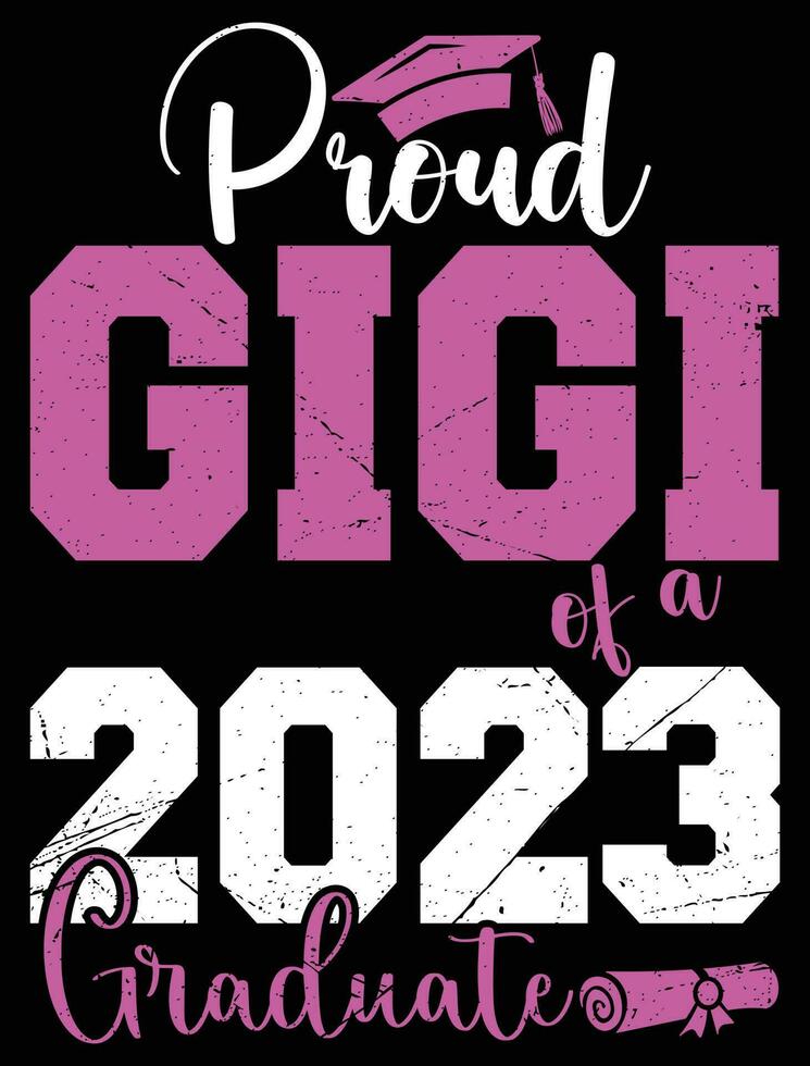 fier gigi de une 2023 diplômé T-shirt conception, gratuit vecteur. eps-10.r vecteur