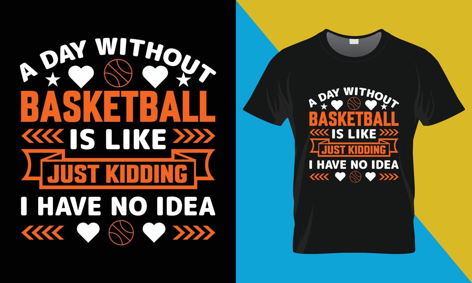 basketball T-shirt conception, une journée sans pour autant basketball vecteur