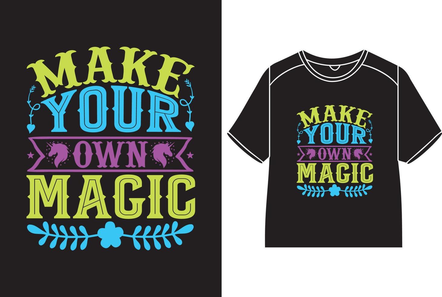 faire votre posséder la magie T-shirt conception vecteur