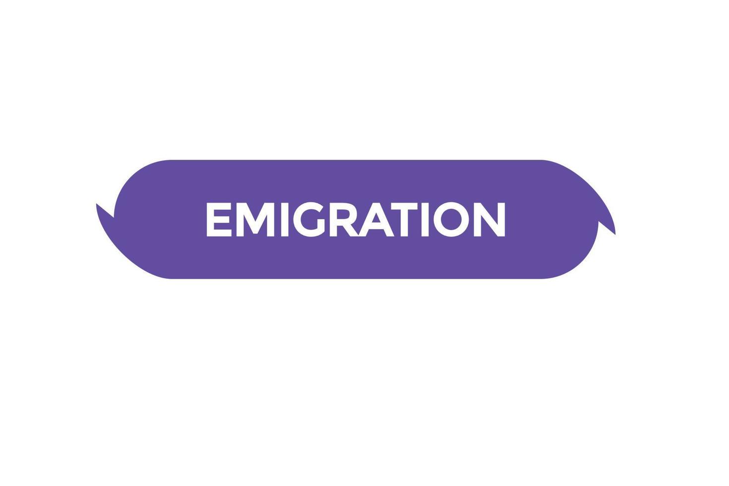 émigration bouton vecteurs.sign étiquette discours bulle émigration vecteur
