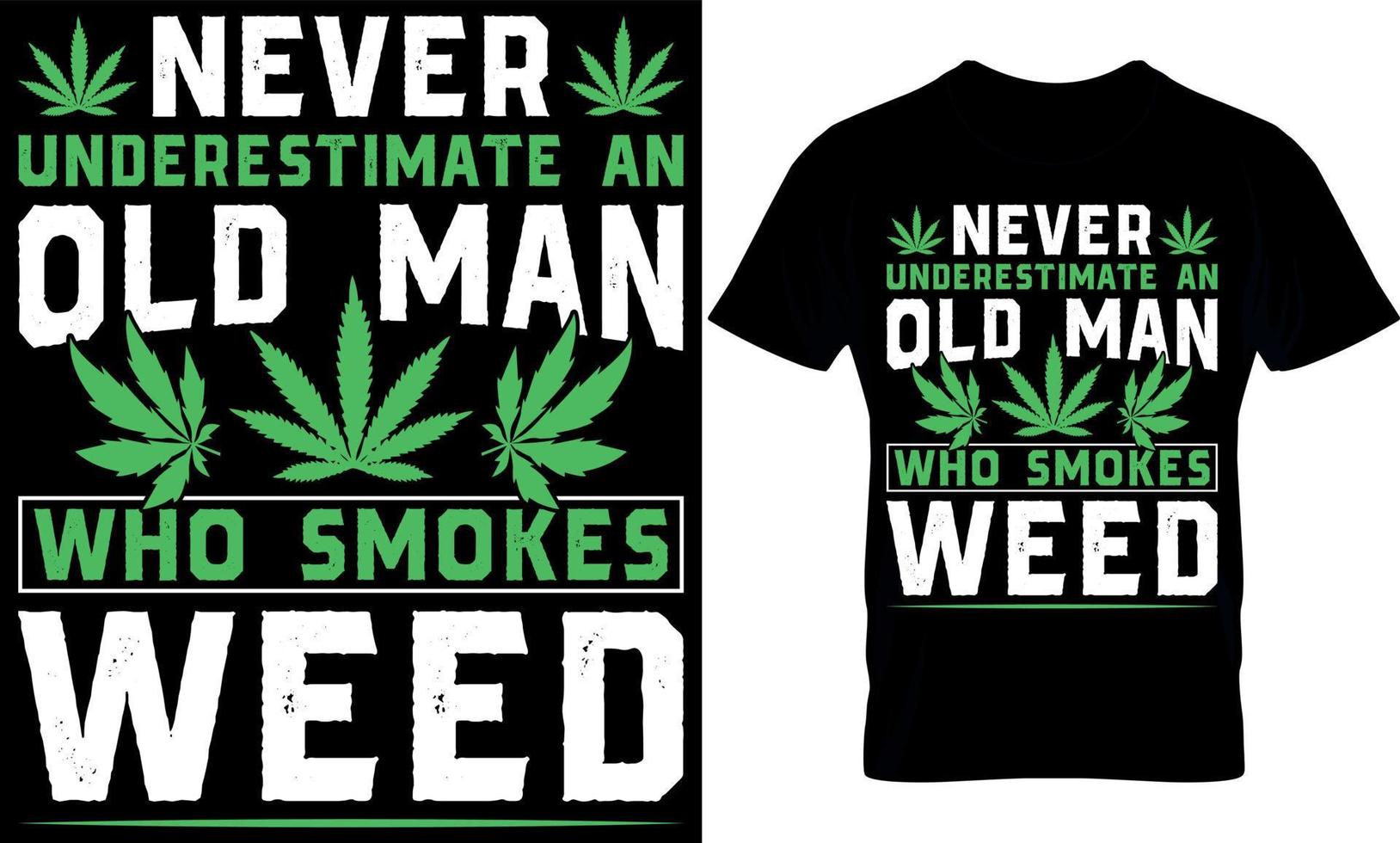 jamais sous-estimer un vieux homme qui fume herbe. cannabis typographie t chemise conception avec modifiable vecteur graphique.