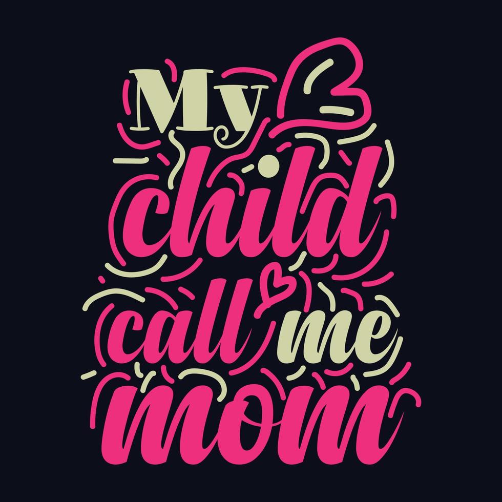 mon enfant appel moi maman citation typographie t chemise conception.eps vecteur