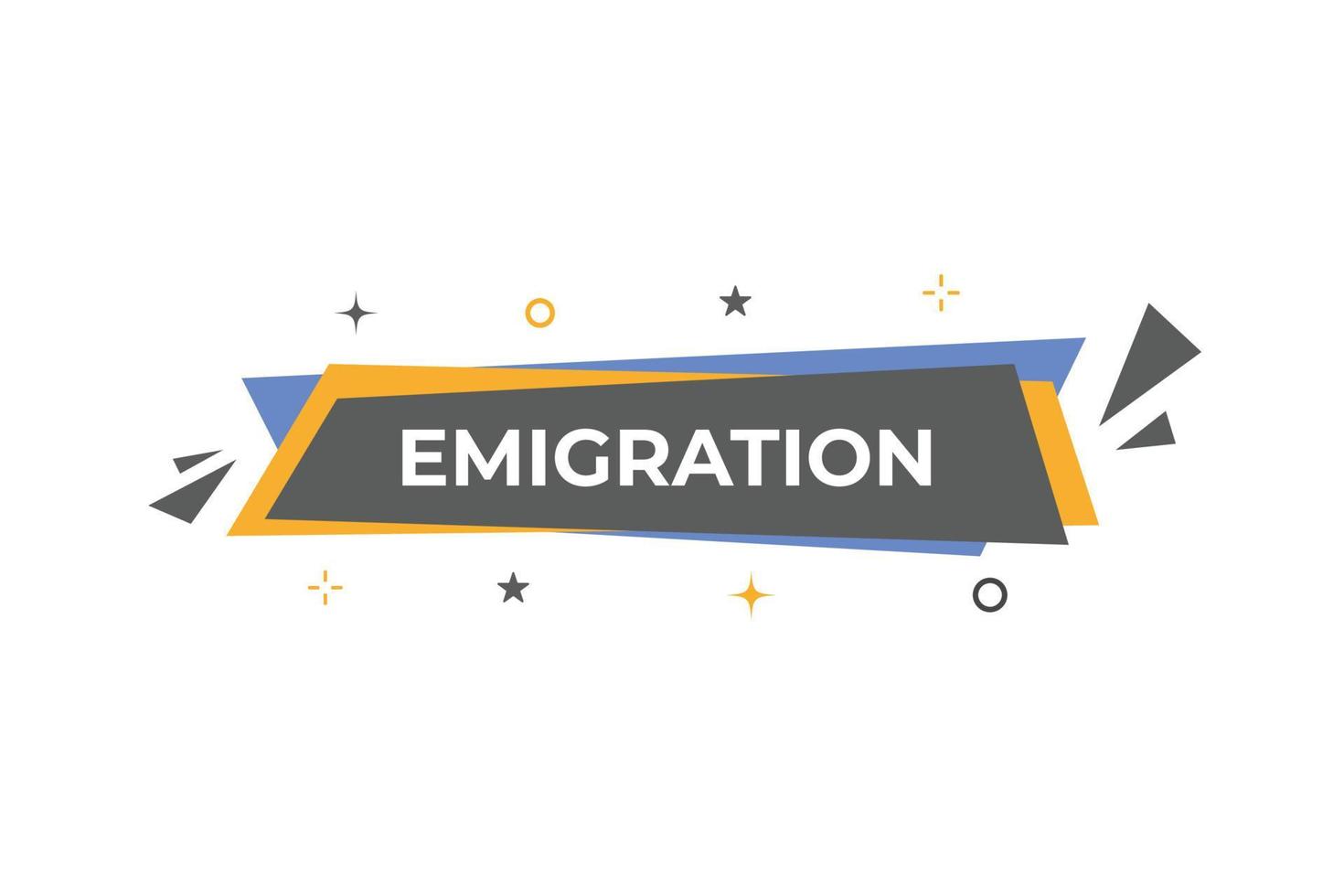 émigration bouton. discours bulle, bannière étiquette émigration vecteur