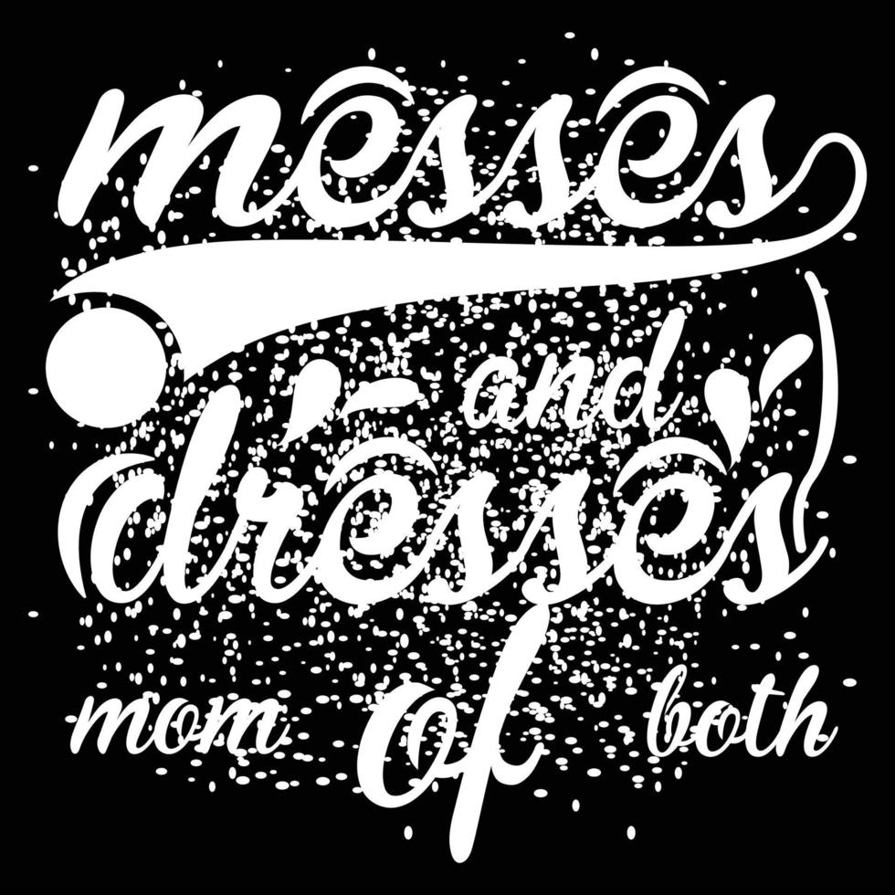 gâchis et Robes maman de les deux, de la mère journée chemise impression modèle, typographie conception pour maman maman maman fille grand-mère fille femmes tante maman la vie enfant meilleur maman adorable chemise vecteur