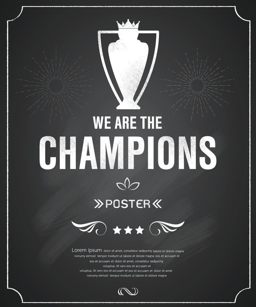 affiche de tableau noir, nous sommes les champions, illustration vectorielle vecteur