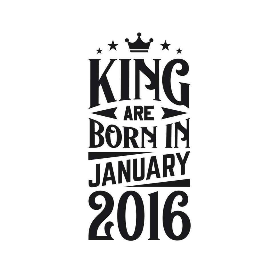 Roi sont née dans janvier 2016. née dans janvier 2016 rétro ancien anniversaire vecteur