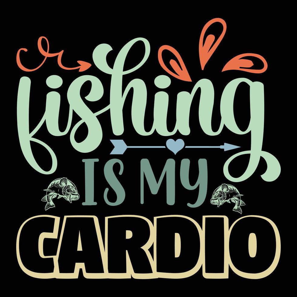 pêche est mon cardio T-shirt conception vecteur