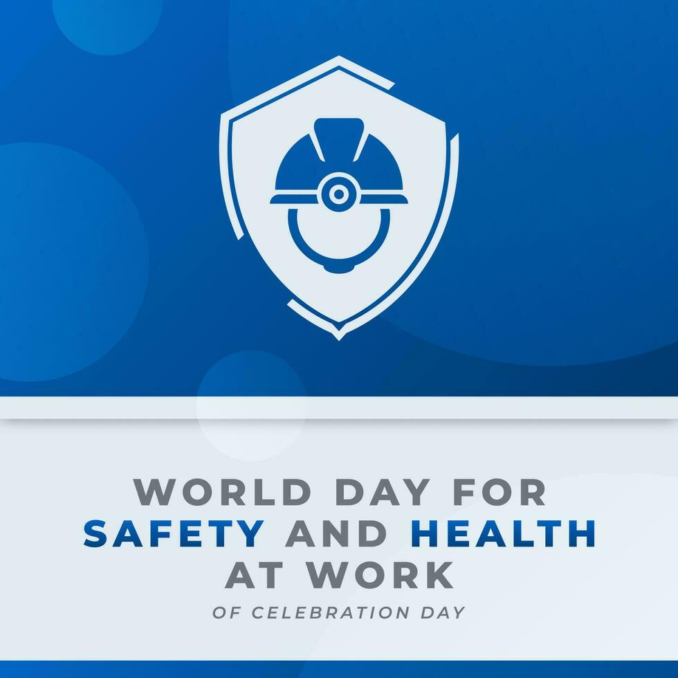 monde journée pour sécurité et santé à travail fête vecteur conception illustration pour arrière-plan, affiche, bannière, publicité, salutation carte