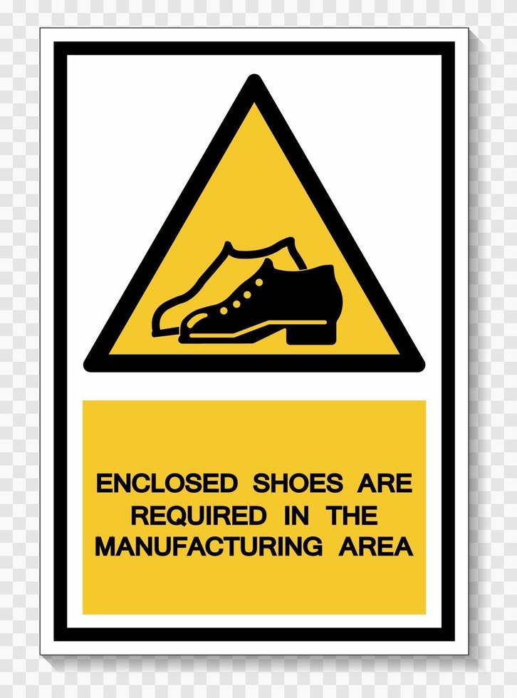 chaussures fermées sont nécessaires dans le signe de symbole de la zone de fabrication isoler sur fond blanc, illustration vectorielle eps.10 vecteur