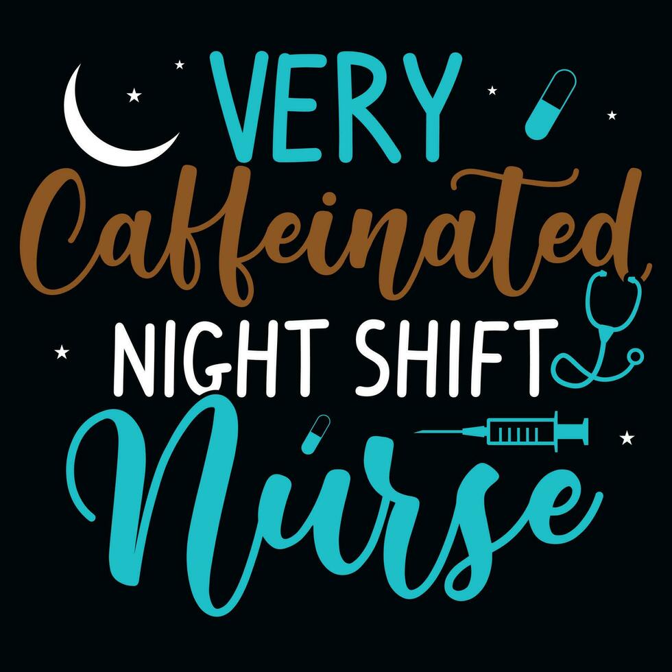 très caféiné nuit décalage infirmières typographie T-shirt conception vecteur
