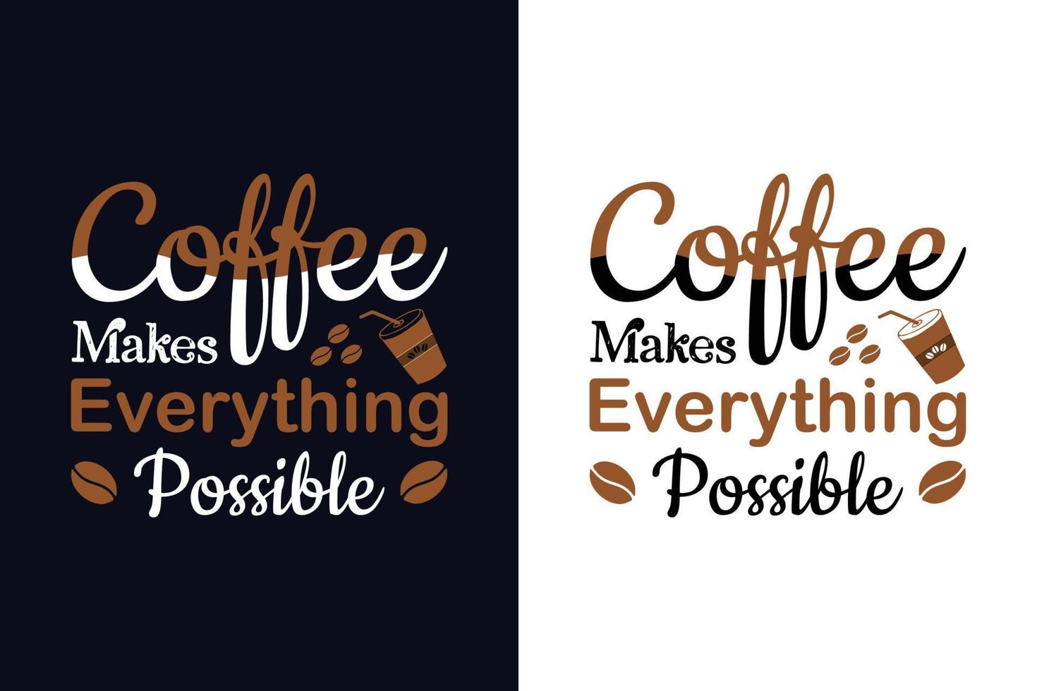 faire Quelqu'un content avec une café T-shirt conception modèle. café caractères vecteur illustration, de motivation citation avec typographie pour T-shirt
