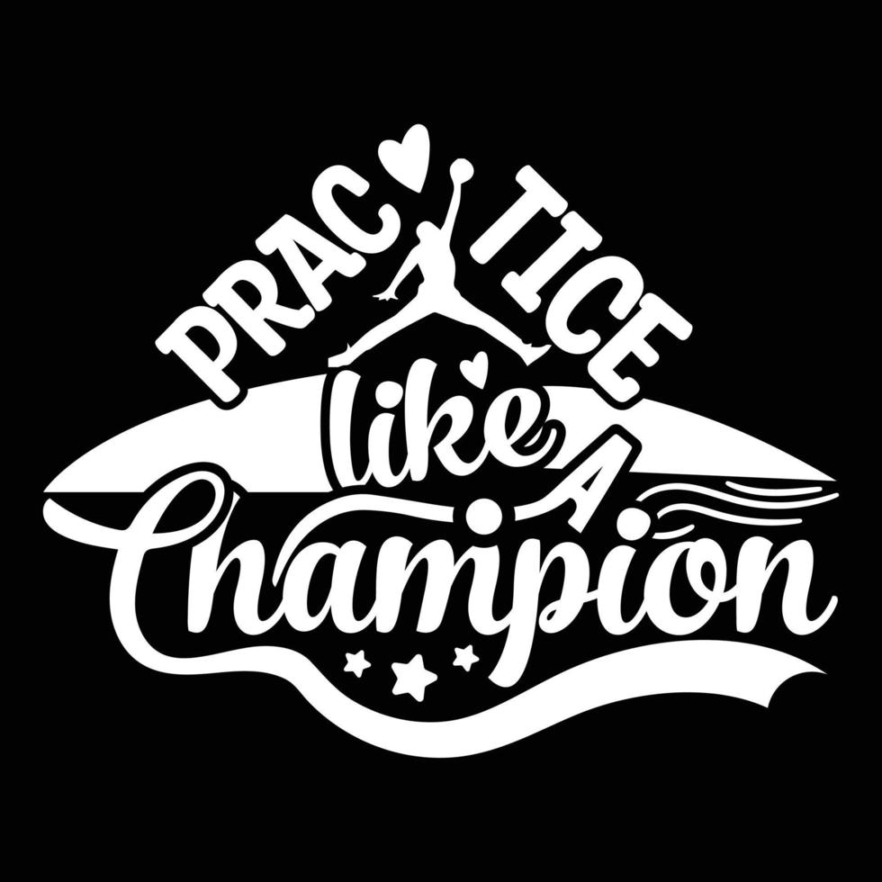 déchaîner votre interne champion avec notre inspirant 'pratique comme une champion' T-shirt dessins - élever votre Jeu aujourd'hui vecteur