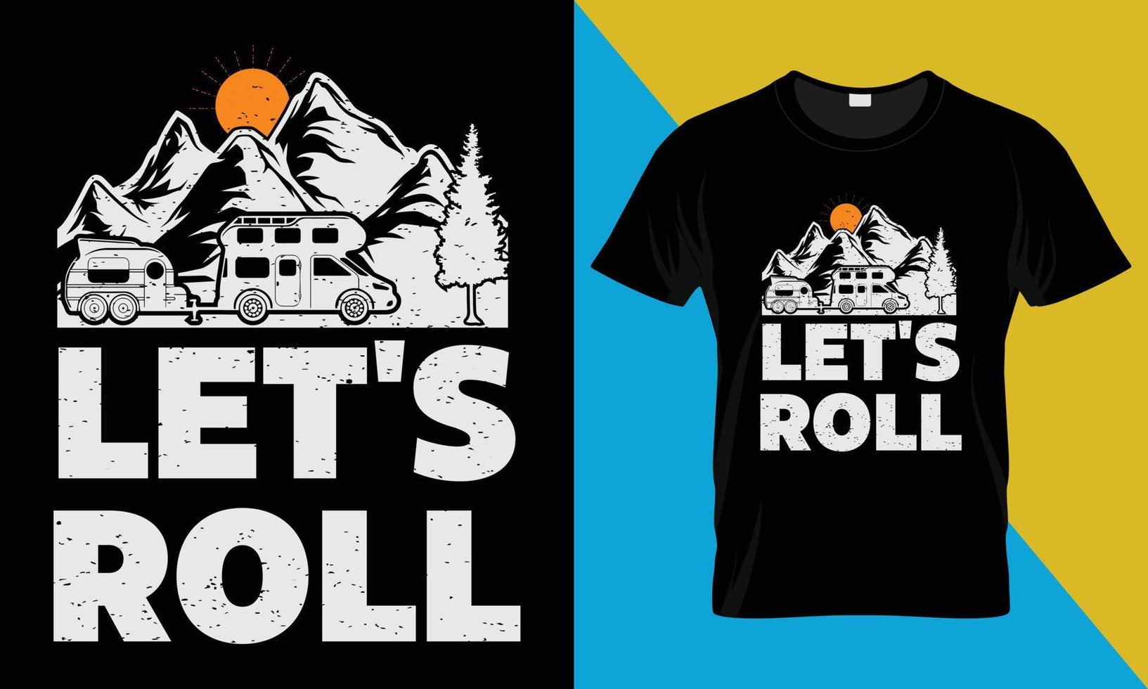 camping T-shirt conception, 'allons rouleau' vecteur