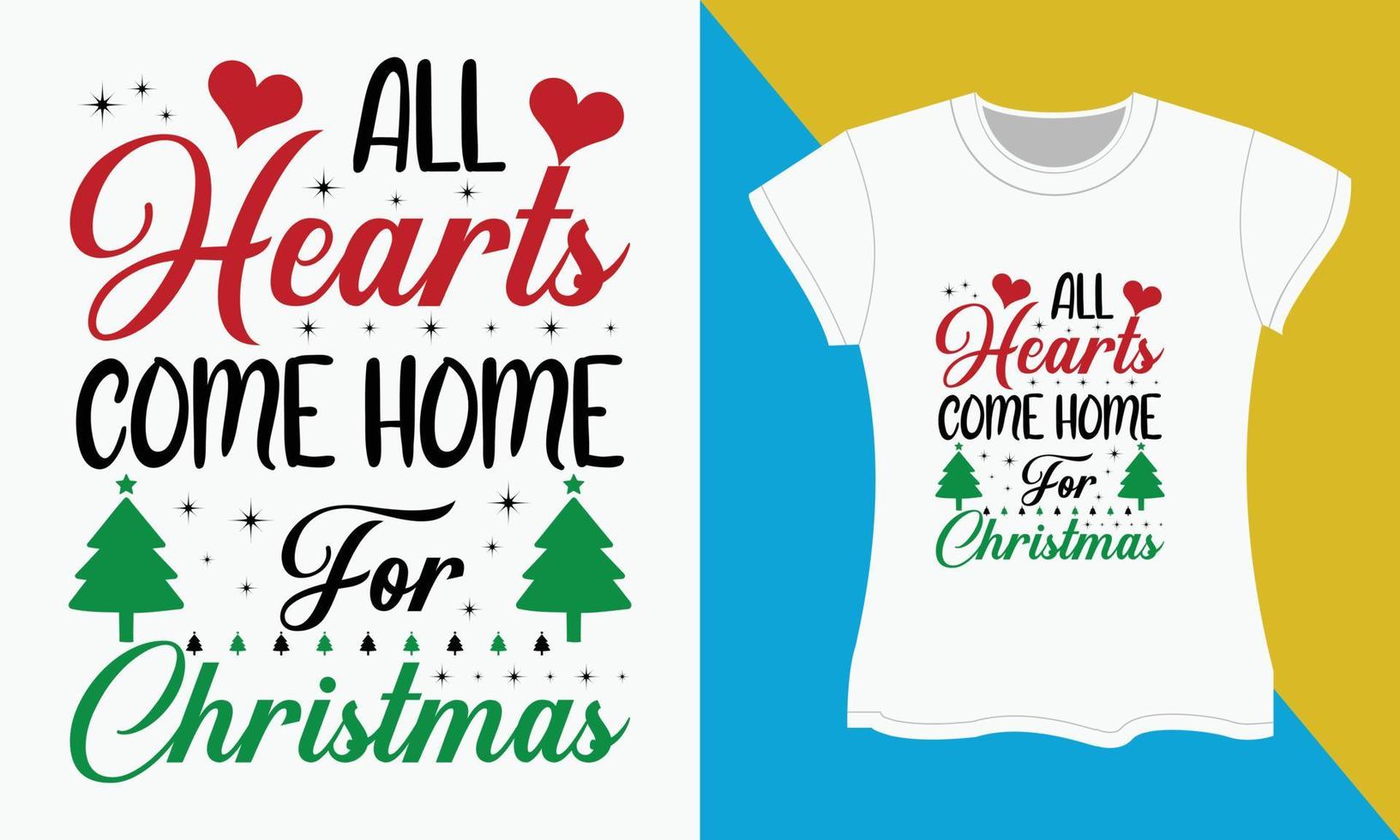 Noël typographie T-shirt conception, tout cœurs viens Accueil pour Noël vecteur