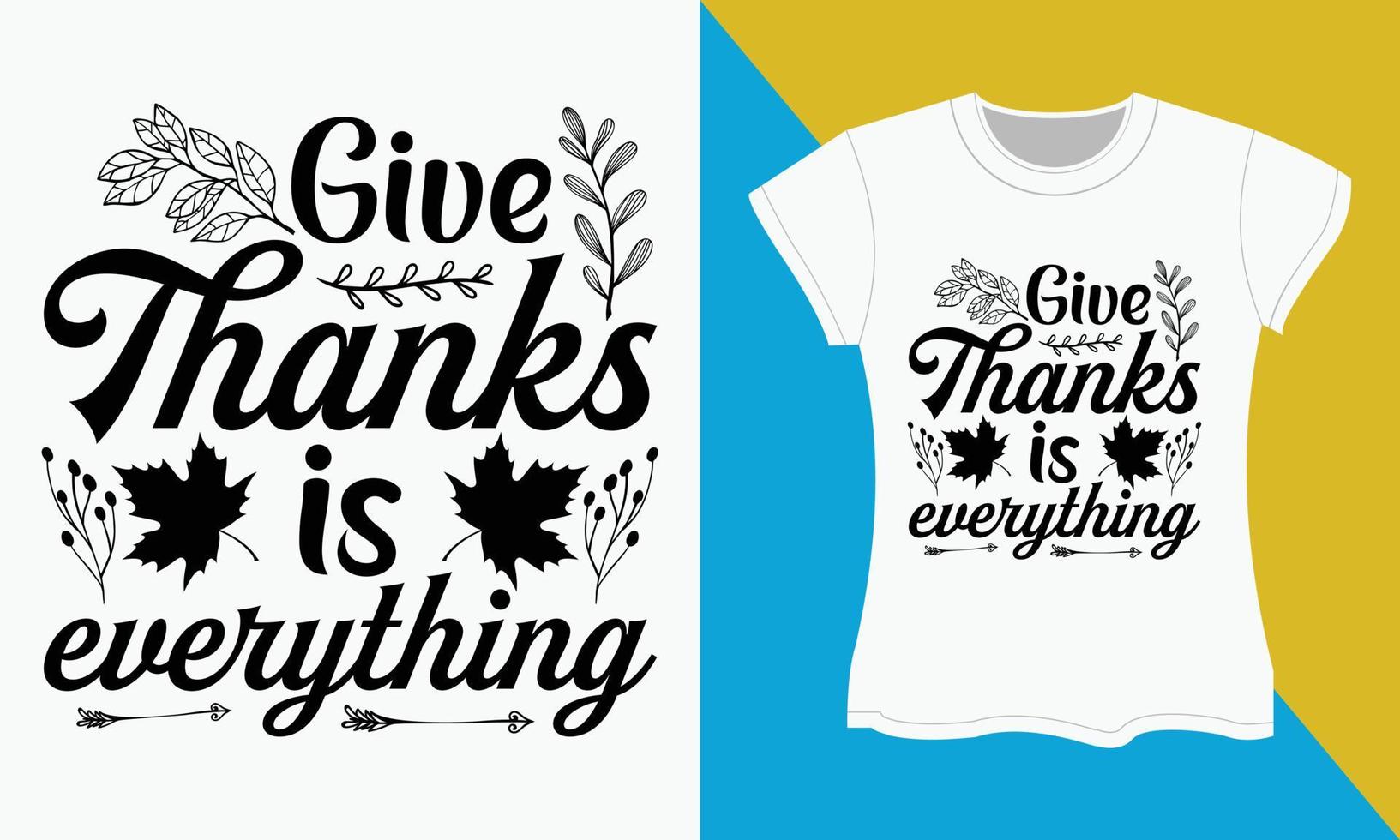 action de grâces typographie T-shirt conception, donner Merci est tout vecteur