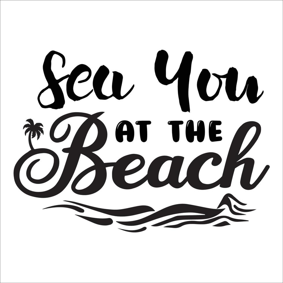 plage citation typographie conception Couper fichier et paquet pour T-shirt, cartes, Cadre ouvrages d'art, Sacs, tasses, autocollants, gobelets, téléphone cas, impression etc. vecteur