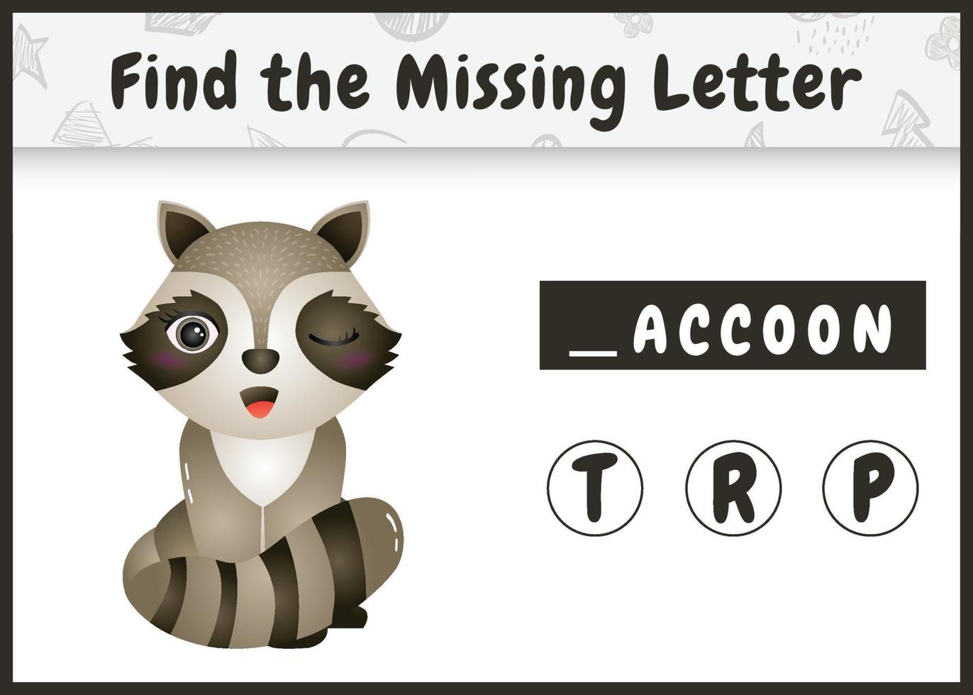 jeu d'orthographe éducatif pour les enfants qui trouve une lettre manquante avec un joli raton laveur vecteur