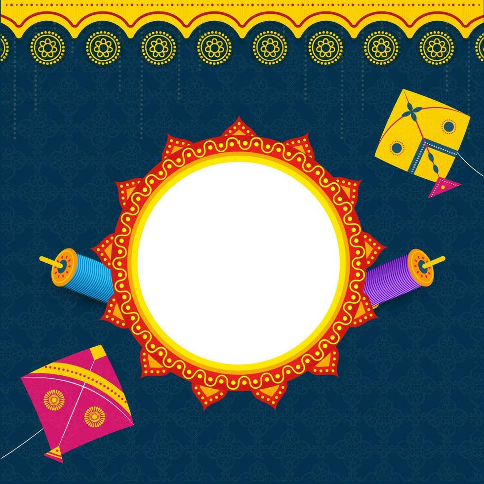 vide mandala Cadre avec coloré cerfs-volants, chaîne bobines décoré sur bleu et Jaune floral modèle Contexte pour makar sankranti festival. vecteur