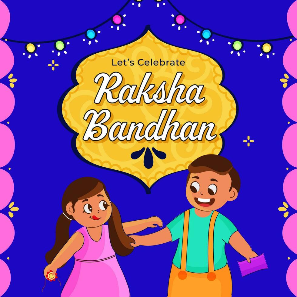 nous allons célébrer raksha bandhan message texte avec mignonne des gamins personnage et éclairage guirlande sur bleu Contexte. vecteur