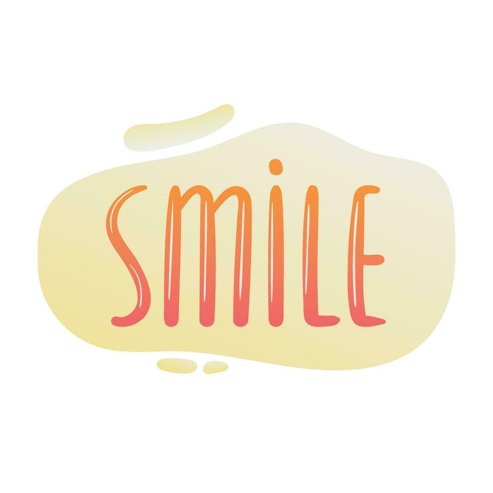 Facile vecteur illustration. une inscription avec le mot sourire dans une discours bulle. main caractères autocollant.