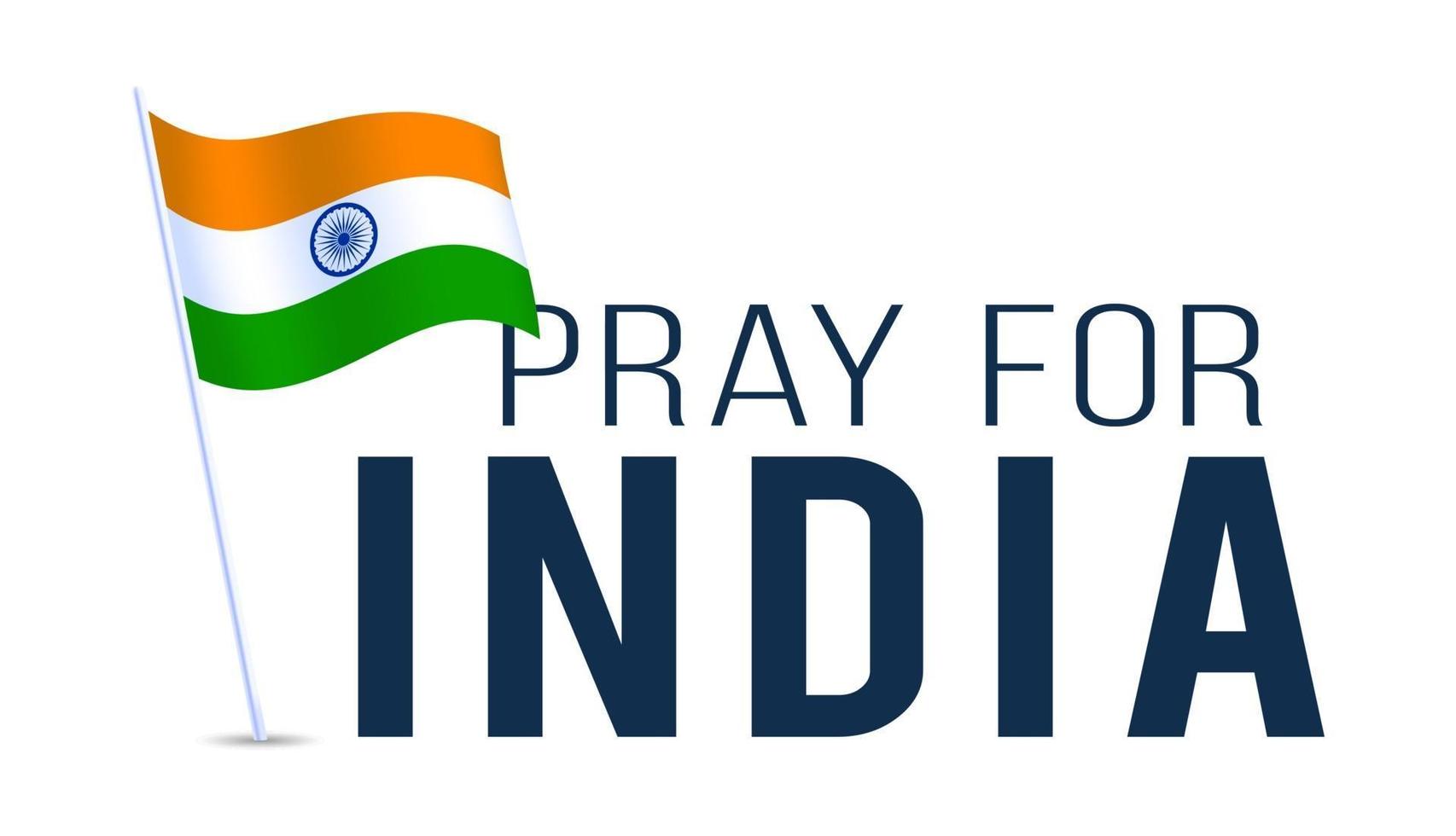 priez pour l'Inde. drapeau de l & # 39; inde avec texte prier pour l & # 39; inde vector illustration coronavirus covid 2019 concept