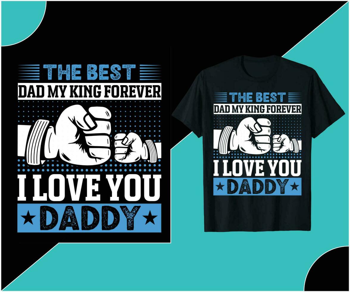 le meilleur papa mon Roi pour toujours je l'amour vous papa T-shirt conception. vecteur