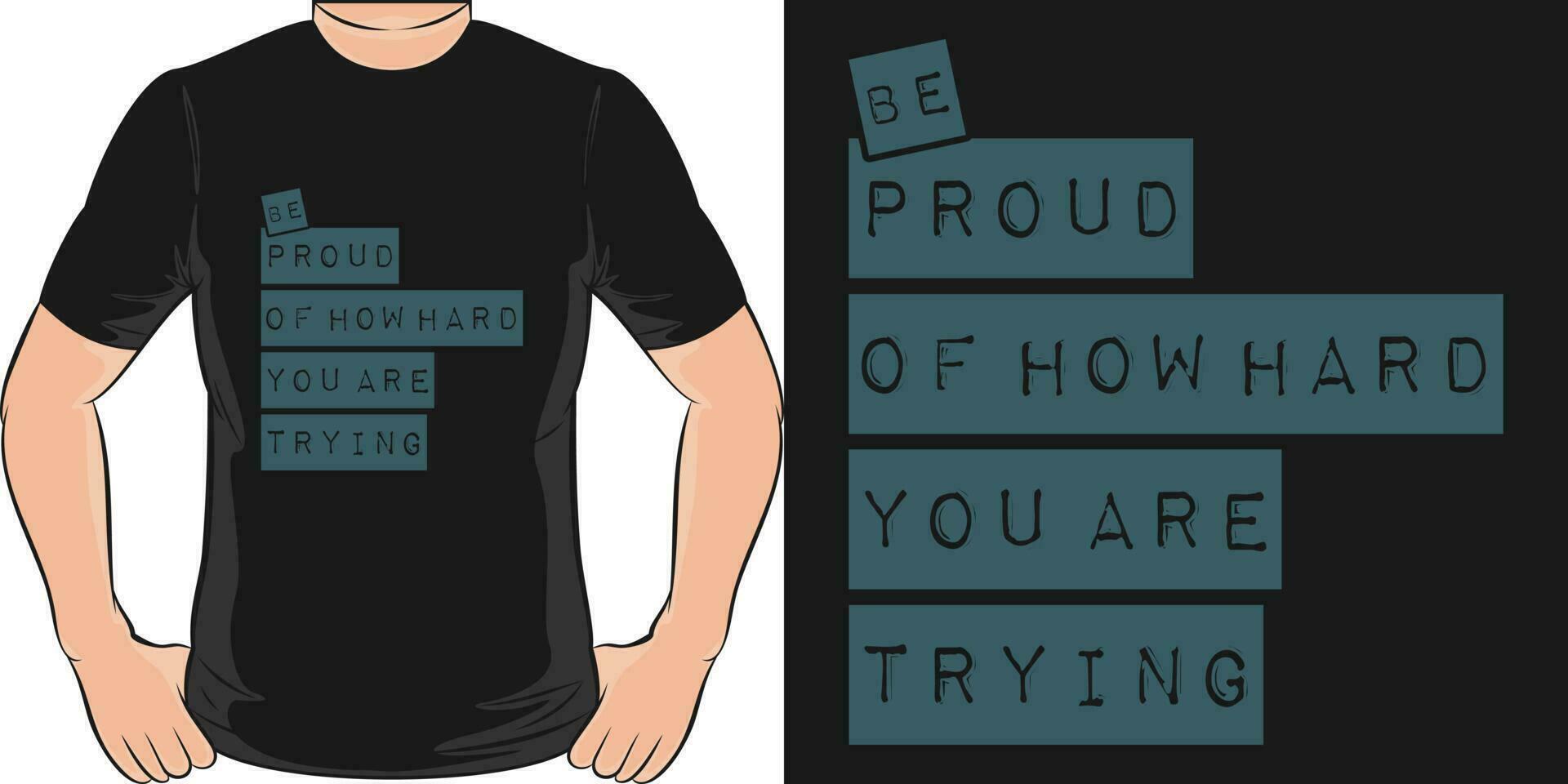 être fier de Comment difficile vous sont en essayant, de motivation citation T-shirt conception. vecteur