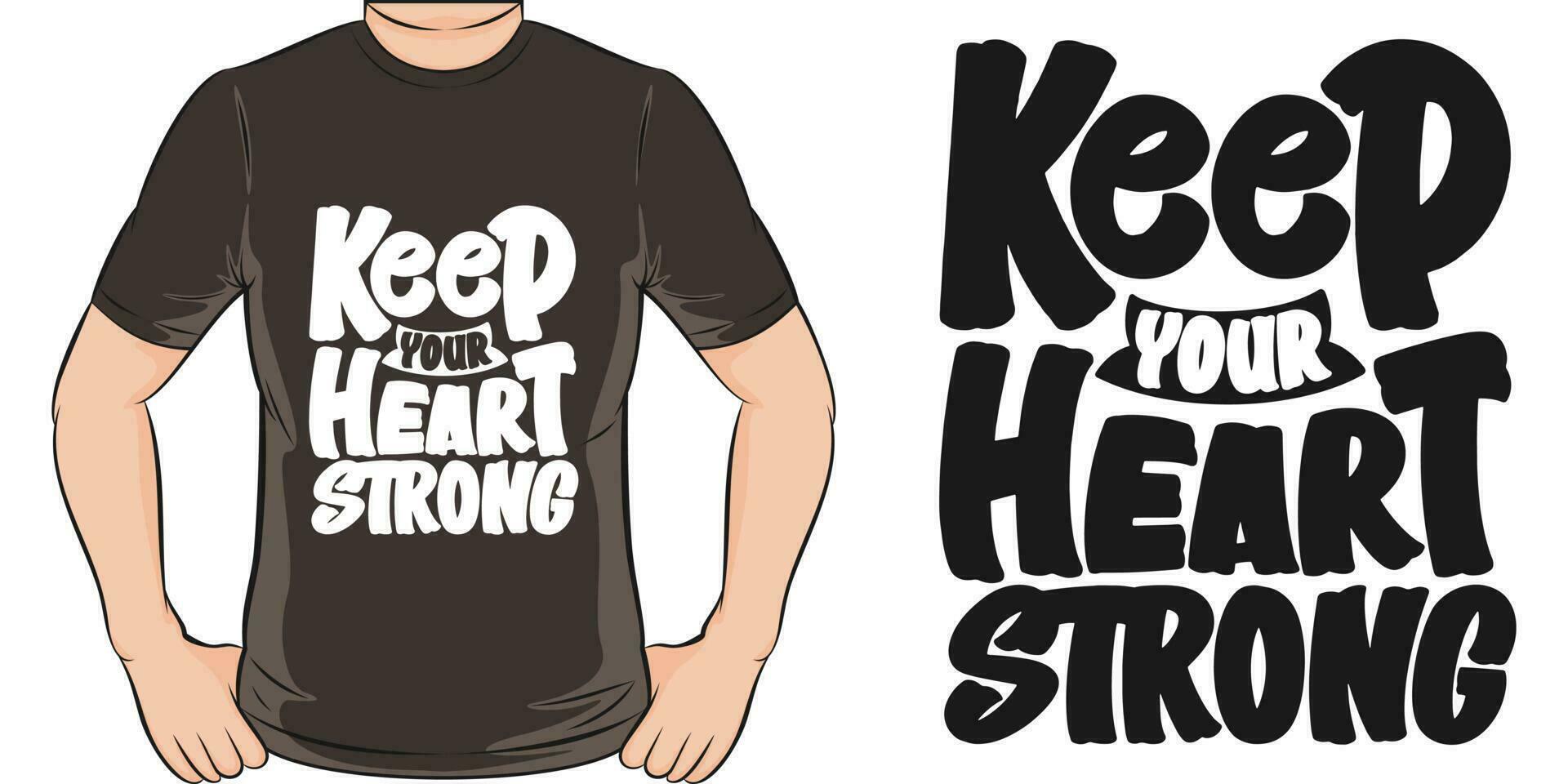 garder votre cœur fort, de motivation citation T-shirt conception. vecteur
