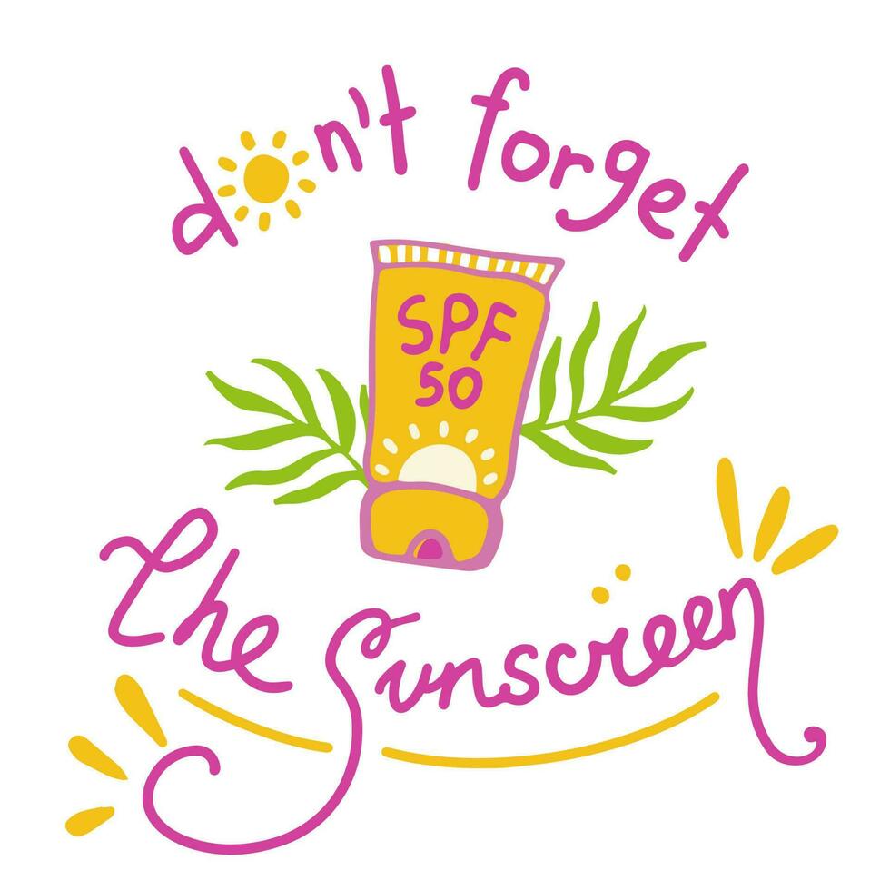 ne le fais pas oublier le crème solaire main tiré illustration avec typographie et tube de spf 50. caractères à propos peau protection. vecteur griffonnage pour carte postale, social médias, conception pour cosmétologie