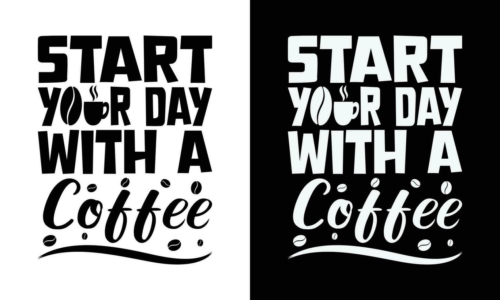 citation inspiration t chemise début votre journée avec une café vecteur illustration. moderne typographie caractères verticale conception modèle mode vêtements, affiche, fourre-tout sac, agresser et marchandise. eps et jpg