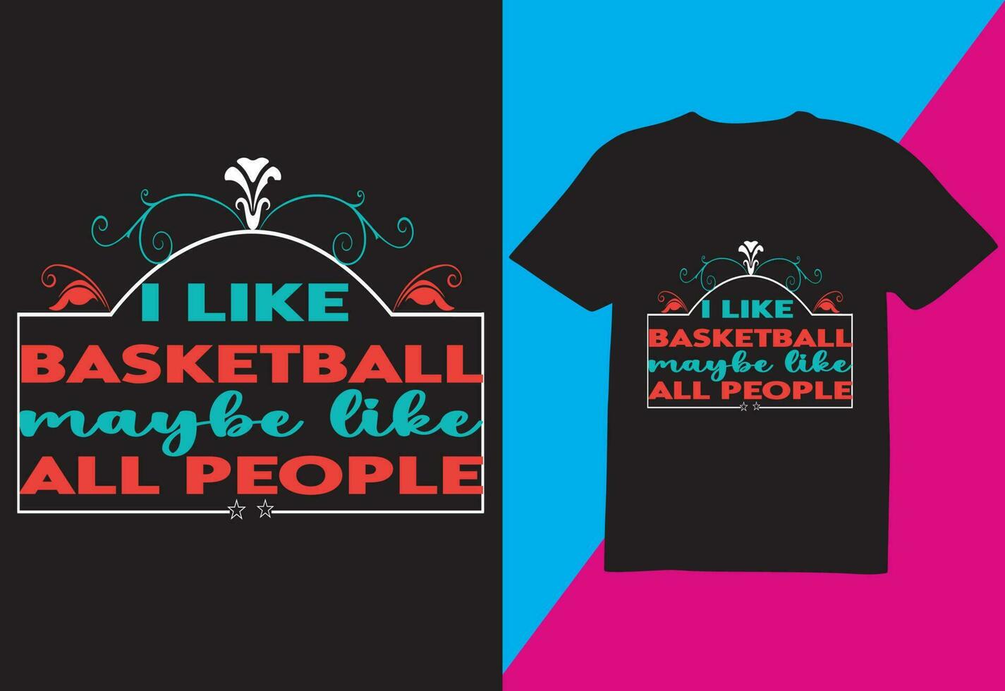 cette est basketball T-shirt conception, j'aime tout gens impression vecteur
