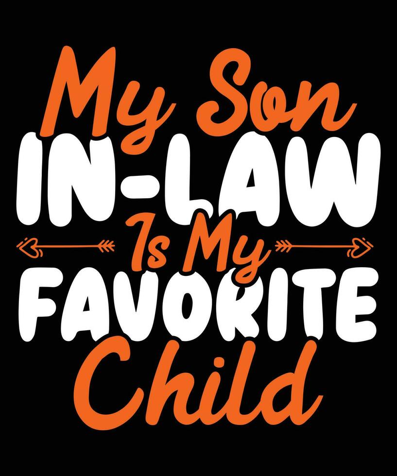 mon fils dans loi est mon préféré enfant T-shirt conception vecteur
