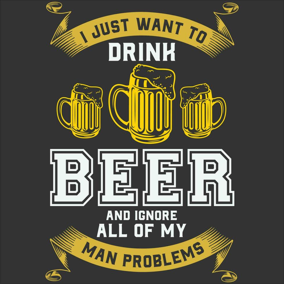 marrant je juste vouloir à boisson Bière et ignorer tout mon vieux