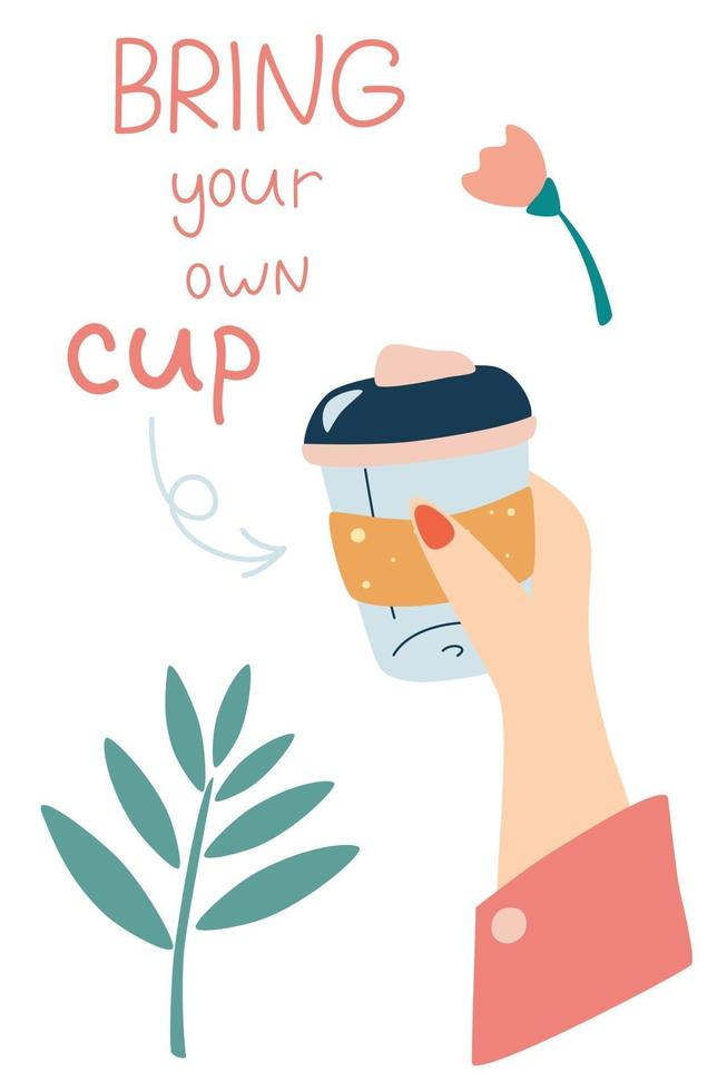 tasse réutilisable pour les boissons entre les mains des femmes. apportez votre propre tasse. bannière pour café et café. vie écologique. pas de plastique. vecteur