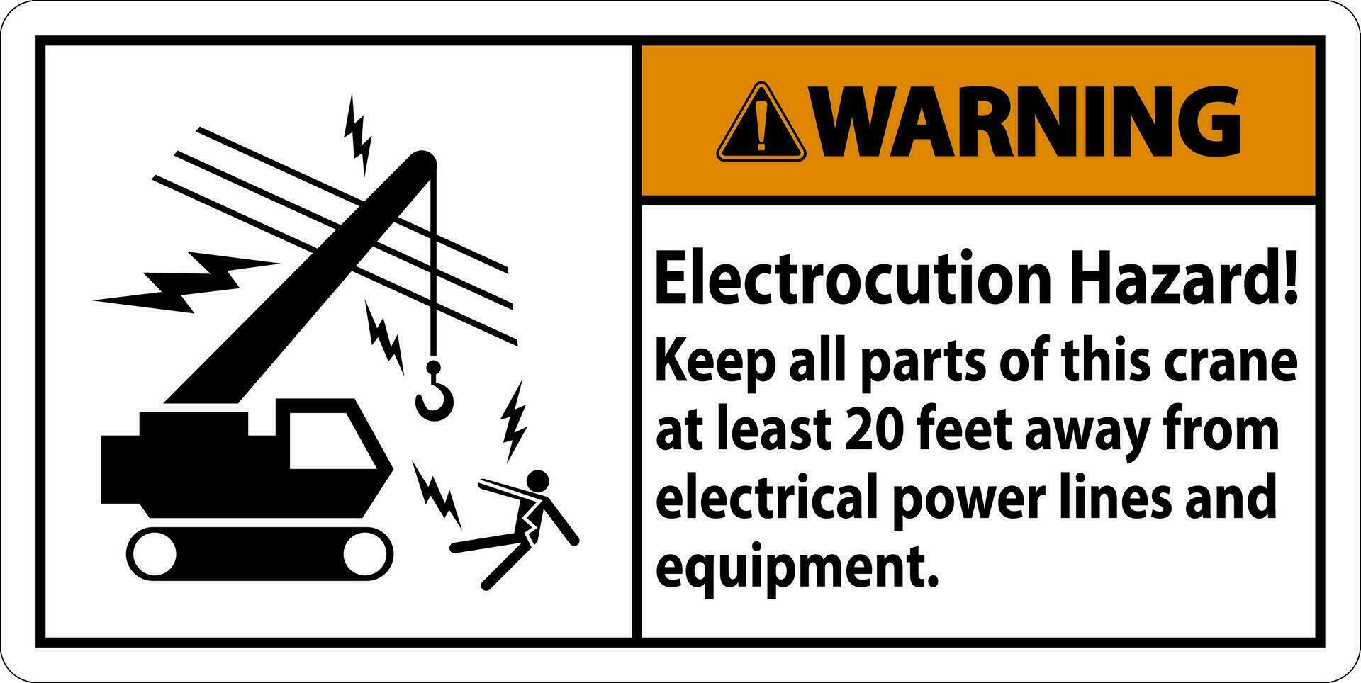 avertissement signe électrocution danger, garder tout les pièces de cette grue à moins 20 pieds une façon de électrique Puissance lignes et équipement vecteur